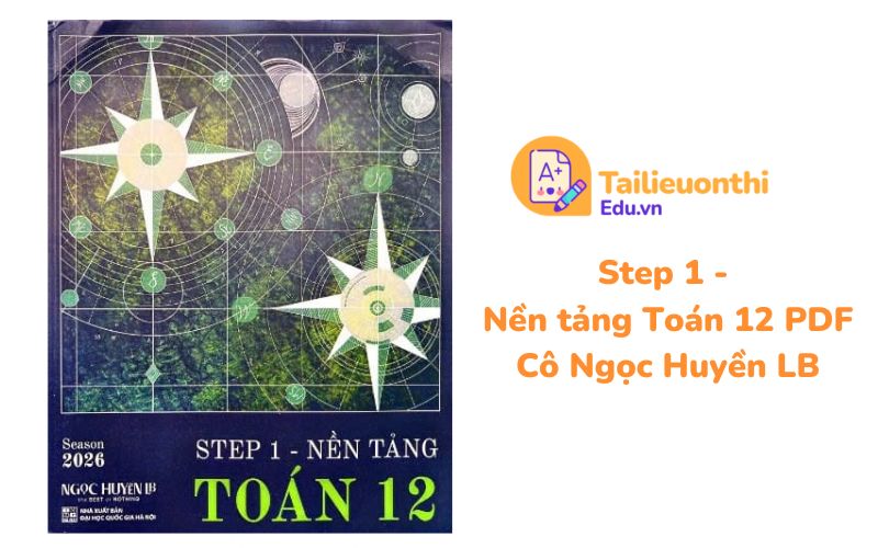 Step 1 Nền tảng Toán 12 PDF Cô Ngọc Huyền LB